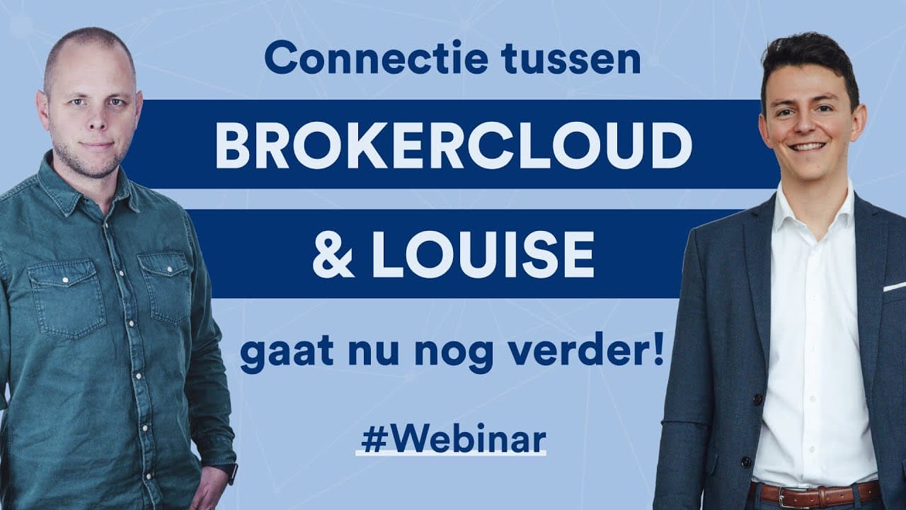 Webinar: De connectie tussen BrokerCloud & Louise gaat nu nog verder!