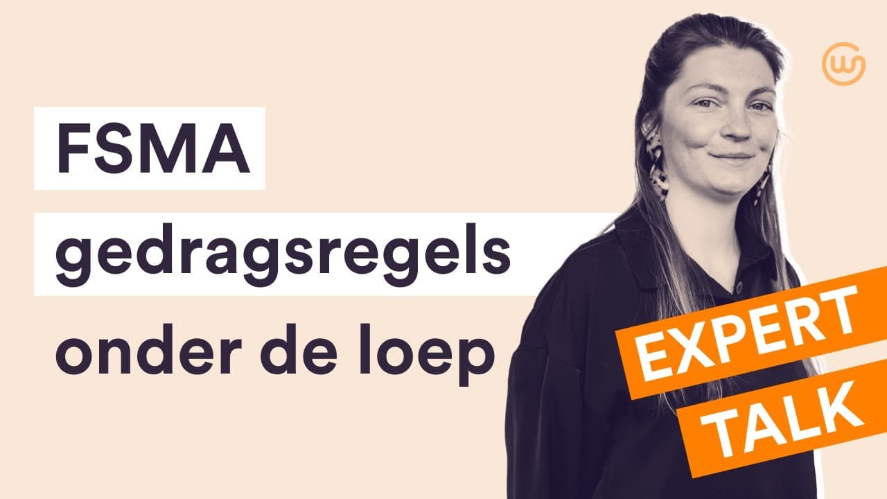 Expert Talk: FSMA gedragsregels onder de loep