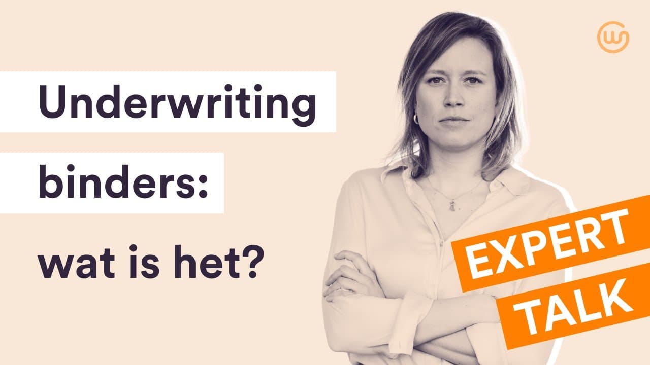 Expert Talk: Underwriting binders: wat is het, waarom & hoe kom ik er aan?