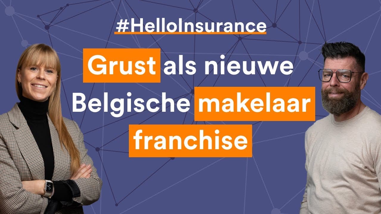 Hello Insurance #16: Grust als nieuwe Belgische makelaar franchise
