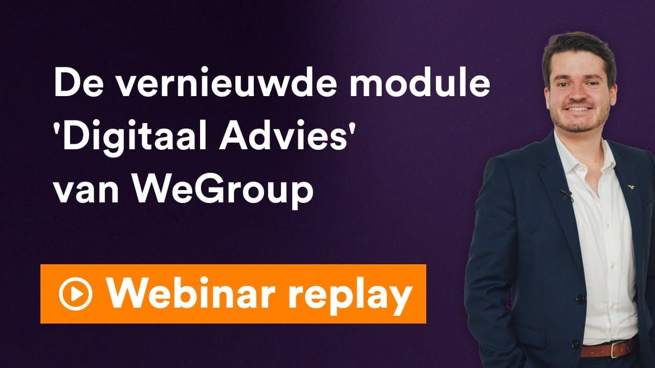 Webinar: Breng jouw dienstverlening naar een nieuw niveau met de vernieuwde 'Digitaal Advies' module van WeGroup